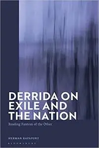Derrida on Exile and the Nation: Reading Fantom of the Other