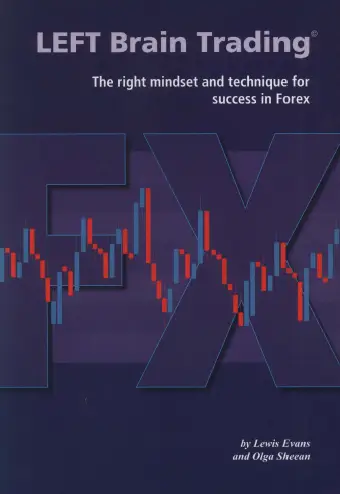 LEFT Brain Trading: the right mindset and technique for success in Forex by Lewis Evans (Repost)