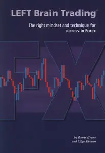 LEFT Brain Trading: the right mindset and technique for success in Forex by Lewis Evans (Repost)
