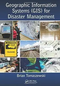 Geographic Information Systems (GIS) for Disaster Management (repost)