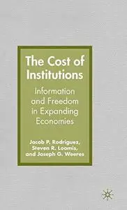 The Cost of Institutions: Information and Freedom in Expanding Economies