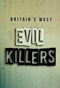 Britain’s Most Evil Killers S03E04