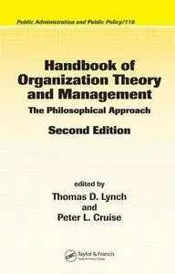Handbook of Organization Theory and Management: The Philosophical Approach