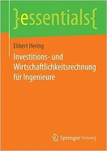 Investitions- und Wirtschaftlichkeitsrechnung für Ingenieure