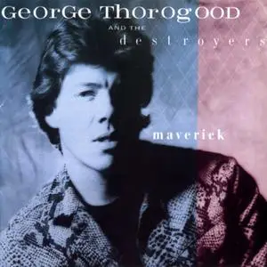 George Thorogood & The Destroyers - Maverick (1985/2021) [Official Digital Download 24/192]