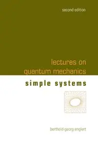 Lectures on Quantum Mechanics - Volume 2: Simple Systems, 2nd Edition