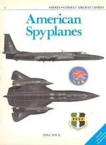 American Spyplanes (Osprey Combat Aircraft 4) (Repost)