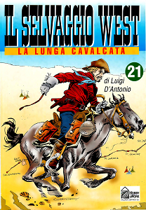 Il Selvaggio West - Volume 21 - La Lunga Cavalcata
