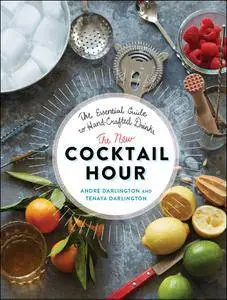The New Cocktail Hour: The Essential Guide to Hand-Crafted Drinks (repost)