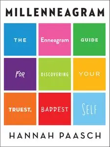 Millenneagram: The Enneagram Guide for Discovering Your Truest, Baddest Self