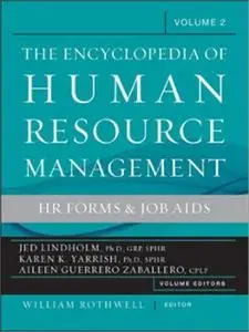 The Encyclopedia of Human Resource Management, Volume 2: HR Forms and Job Aids