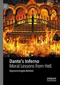 Dante’s Inferno: Moral Lessons from Hell