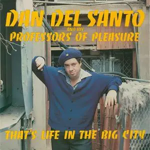 Dan Del Santo - That's Life In The Big City (1981/2024) [Official Digital Download]