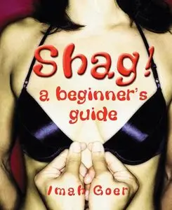 Shag!, A Beginner's Guide