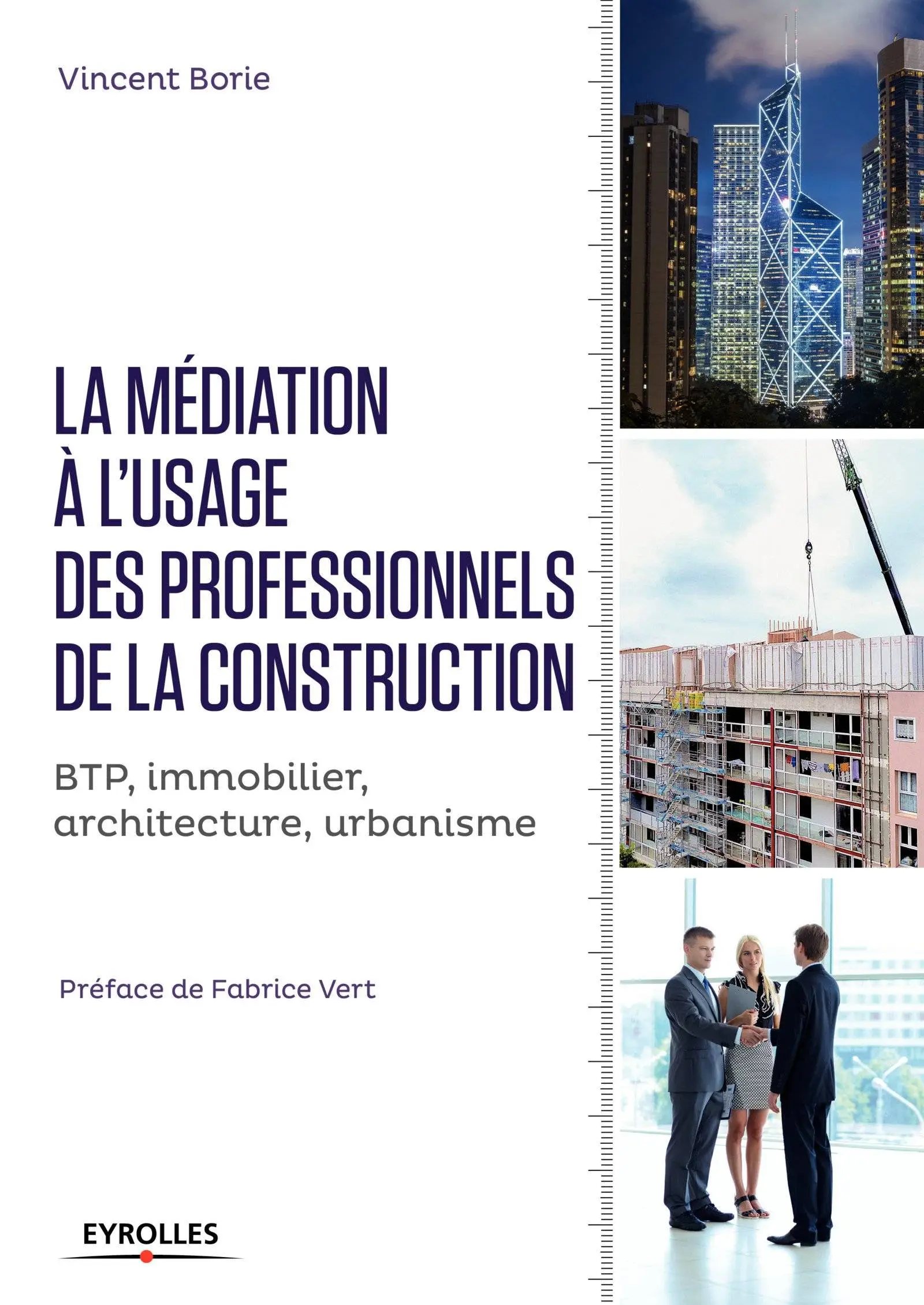 La médiation à l'usage des professionnels de la construction : BTP, immobilier, architecture, urbanisme