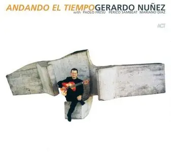 Gerardo Nuñez – Andando El Tiempo (2004) {ACT}