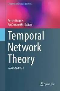 Temporal Network Theory, Second Edition