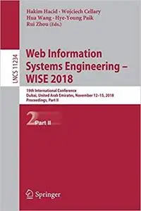 Web Information Systems Engineering – WISE 2018: 19th International Conference, Dubai, United Arab Emirates, November 12