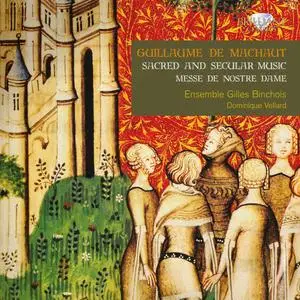 Ensemble Gilles Binchois, Dominique Vellard - De Machaut: Sacred and Secular music (2011)