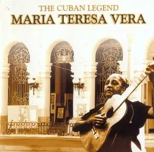 Maria Teresa Vera - The Cuban Legend (1999)