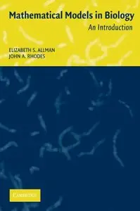Mathematical Models in biology - An Introduction by Elizabeth S. Allman  [Repost]