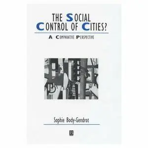The Social Control of Cities: A Comparative Perspective