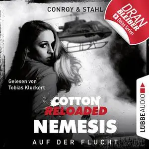 «Cotton Reloaded Nemesis - Folge 2: Auf der Flucht» by Gabriel Conroy,Timothy Stahl