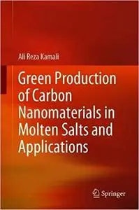 Green Production of Carbon Nanomaterials in Molten Salts and Applications