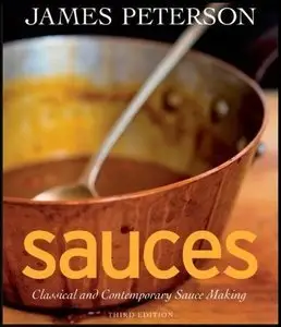 Sauces: Classical and Contemporary Sauce Making, 3 edition (Repost)
