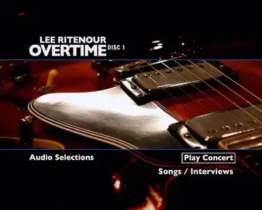 Lee Ritenour - Overtime (2005) [2xDVD]