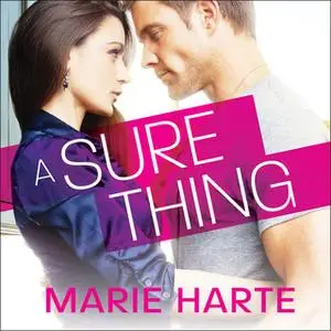 «A Sure Thing» by Marie Harte