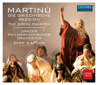 Dirk Kaftan, Grazer Philharmonisches Orchester - Bohuslav Martinů: Die Griechische Passion (The Greek Passion) (2017)