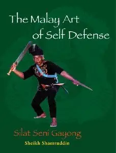 The Malay Art of Self Defense - Sheikh Shamsuddin [Repost]