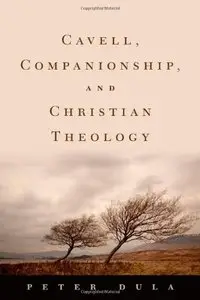 Cavell, Companionship, and Christian Theology