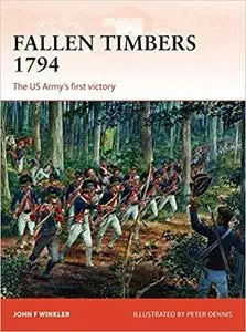 Fallen Timbers 1794: The US Army’s first victory (Campaign) [Repost]