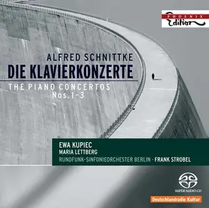 Alfred Schnittke - Piano Concertos 1-3 - Ewa Kupiec - Maria Lettberg - Rundfunk-Sinfonieorchester Berlin - Frank Strobel