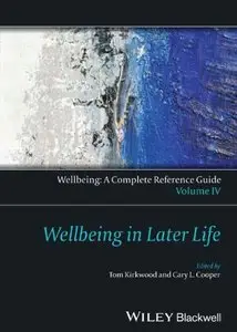Wellbeing: A Complete Reference Guide: v. IV: Wellbeing in Later Life