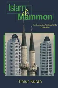 Islam and Mammon: The Economic Predicaments of Islamism (repost)