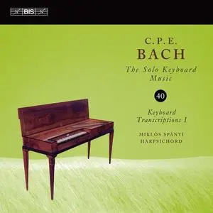 Miklos Spanyi - C.P.E. Bach: Solo Keyboard Music, Vol. 40 (2021)