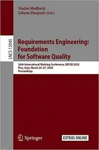 Requirements Engineering: Foundation for Software Quality: 26th International Working Conference, REFSQ 2020, Pisa, Italy