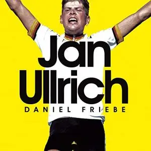 Jan Ullrich: The Best There Never Was [Audiobook]