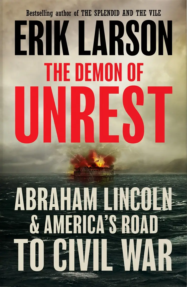 The Demon of Unrest: Abraham Lincoln & America's Road to Civil War, UK ...