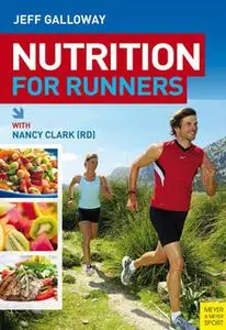 «Nutrition for Runners» by Jeff Galloway,Nancy Clark