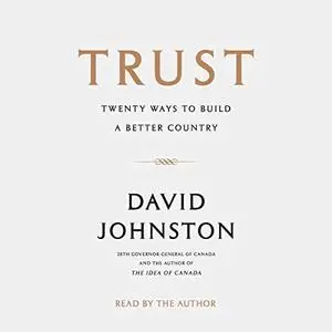 Trust: Twenty Ways to Build a Better Country [Audiobook]