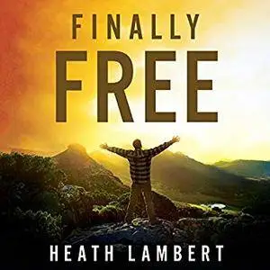 Finally Free: Fighting for Purity With the Power of Grace [Audiobook]