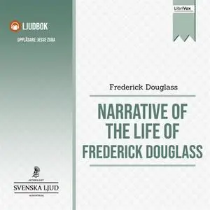 «Narrative of the Life of Frederick Douglass» by Frederick Douglass