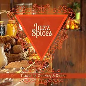 VA - Jazz Spices Tracks For Cooking & Dinner (2018)