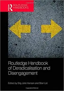 Routledge Handbook of Deradicalisation and Disengagement