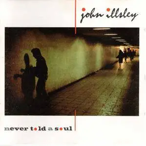 John Illsley - Never Told A Soul (1984)