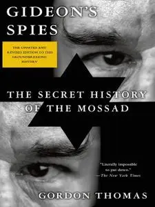 Gideon's Spies: The Secret History of the Mossad (7th Revised Edition)